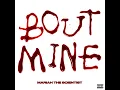 Bout Mine - Mariah The Scientist