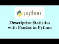 Doing statistics using Python programming Descriptive Statistics with Pandas in Python
