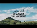 ANTA SYAMSUN (SHOLAWAT BADAR) - Cover by Muhajar, Muhajir Lamkaruna, Syaiful Rizal (Lirik+Terjemah)