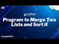 Python Program to Merge Two Lists and Sort it 10 Minutes - Hindi
