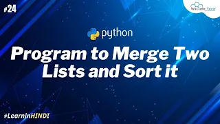 Python Program to Merge Two Lists and Sort it 10 Minutes - Hindi
