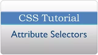 CSS Tutorial 35 - Attribute Selectors