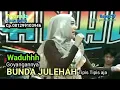 Download Lagu walah walah Bunda Julehah Bikin Gagal Focus aja nih.... AHLUDZIMAN  Tryanada entertainment cilegon 
