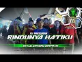 Download Lagu DJ BANTENGAN‼️RINDUNYA HATIKU, STYLE GAYENG SIMPATIK‼️PUTRA GENDRUNG SARI FT @DJSAMIDPRJCTREALL