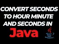 How to convert seconds to hours minutes and seconds in Java tutorial