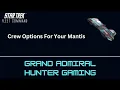 STFC - Mantis Crewing Options