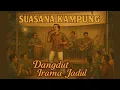 Download Lagu Suasana Kampung Bersama Dangdut Irama Jadul