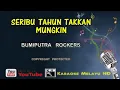 SERIBU TAHUN TAKKAN MUNGKIN/KARAOKE/NO VOCAL