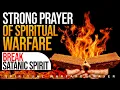 Experience Instant Deliverance Pray This Powerful Warfare Prayer