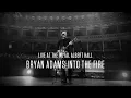 Download Lagu Bryan Adams - Into The Fire, Live At The Royal Albert Hall