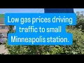 Low gas prices driving critical traffic to small Minneapolis station