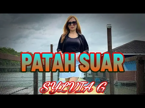 Patah Suar - Sylvia G
