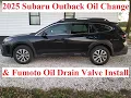 2025 Subaru Outback Oil Change and Fumoto Oil Drain Valve Install F108N