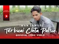 Lagu Iwan Samuel - Terbuai Cinta Palsu (Official Lyric Video)