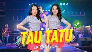 Download Tau Tatu - Lutfiana Dewi (Official Music Video ANEKA SAFARI) MP3