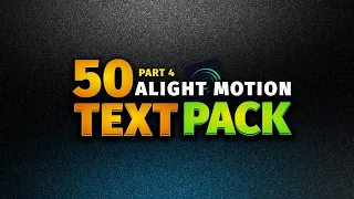 Download Alight Motion Text Presets - Alight Motion Text Animation Presets - Part 4 MP3