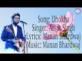 Dhokha Lyrical Video - Arijit Singh