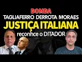 Download Lagu BOMBA!! TAGLIAFERRO DERROTA MORAES. Justiça Italiana reconhce o DITADOR