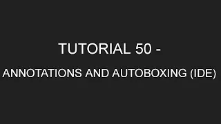 Java Programming Tutorial 50 - Annotations and Autoboxing in IDE in English
