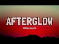 Morgan Wallen - Afterglow (Lyrics)