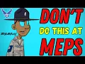 NEVER do this if you want to PASS Air Force MEPS