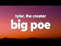 Download Lagu Tyler, The Creator - Big Poe (Lyrics)