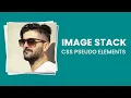 Image Stack Effect using CSS Pseudo Elements