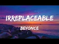Beyoncé - Irreplaceable (Lyrics)  🎵