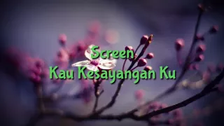 screen kau kesayangan ku