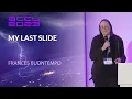 Lightning Talk My Last Slide - Frances Buontempo