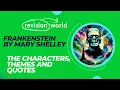 Frankenstein Characters Themes and Quotes