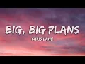 Chris Lane - Big, Big Plans (Lyrics)