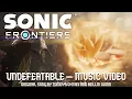 Download Lagu Undefeatable - Music Video (Sonic Frontiers)