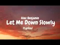 Download Lagu Alec Benjamin – Let Me Down Slowly (Lyrics) | FlowNation