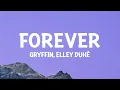 Download Lagu Gryffin \u0026 Elley Duhé - Forever (Lyrics)