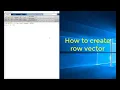 How to create vector row or column in MATLAB