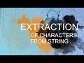 Individual Character Extraction from a given String