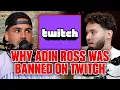 ADIN ROSS ON THE REAL REASON HE WAS BANNED FROM TWITCH