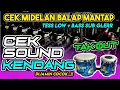 Lagu CEK SOUND SUARA KENDANG DAN BASS GITAR🔊TES MIDELAN BALAP🎶LOW SUB GLERR MANTAP🎚️