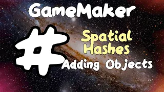 Adding Objects to Spatial Hashes - 3D Collisions in GameMaker