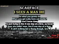 Scarface - I Seen A Man Die (Lyrics)