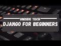 Django Setup from Scratch - Python Virtual Env App UniSide Tech Bangla
