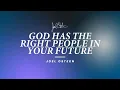 God Has the Right People in Your Future Joel Osteen
