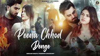 peena chhod denge shobi sarwan armaan malik vaishnavi chaudhary new hindi song 2023