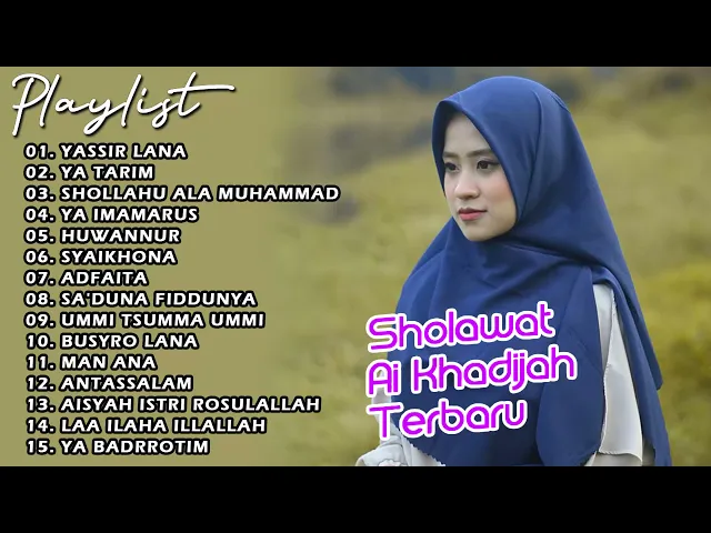 Download MP3 FULL ALBUM SHOLAWAT Ai Khadijah Bikin Adem, Tenangkan Pikiran - SJOLAWAT PEMBAWA BERKAH