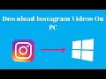 How To Download Instagram s On Your PC 2023