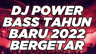 Download DJ TAHUN BARU 2022 POWER BASS BERGETAR MP3