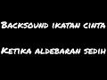 Download Lagu Backsound Ikatan cinta ~ Ketika Aldebaran Sedih
