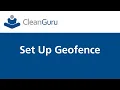 CleanGuru - Set Up Geofence