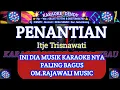 Download Lagu PENANTIAN - Karaoke Dangdut Original  [ ITJE TRISNAWATI (Om Rajawali Music @karaokedendy )